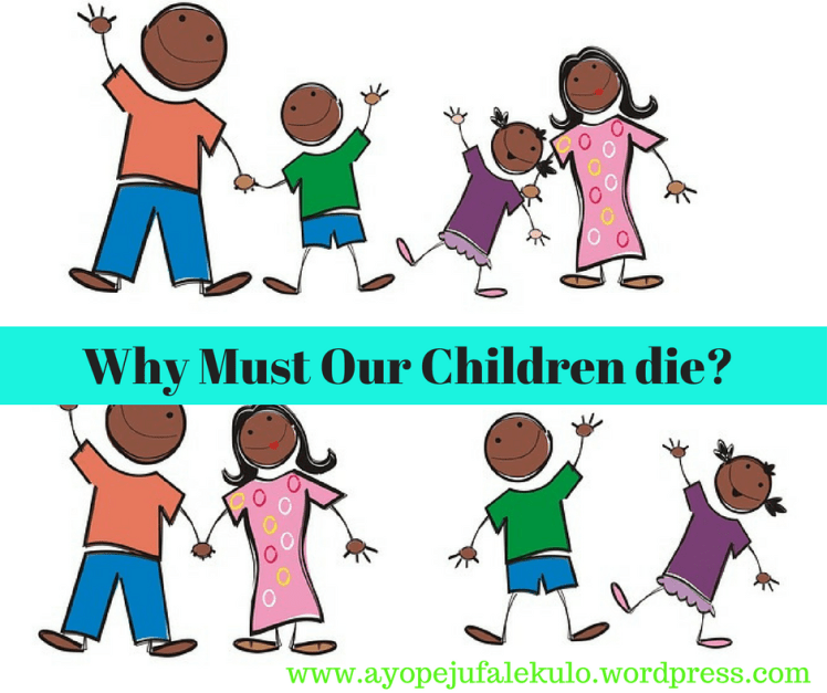 Why must our children die